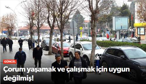 Çorum “Yaşamak ve Çalışmak İçin En İyi Kentler” Arasında 