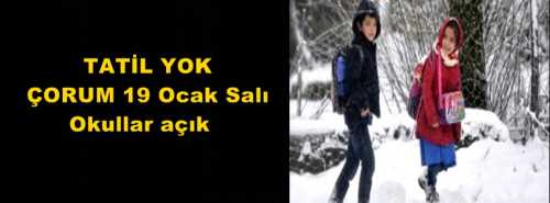 Çorum 19 Ocak Salı günü okullar Açık