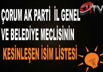 ÇORUM AK PARTİ İL VE BELEDİYE RESMİ MECLİS LİSTESİ 