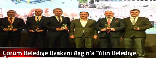 Çorum Belediye Başkanı Aşgın'a 'Yılın Belediye Başkanı' ödülü