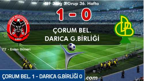 ÇORUM BELEDİYE SPOR. - DARICA G.BİRLİĞİ MAÇI