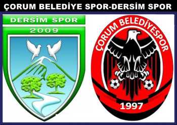 ÇORUM BELEDİYE SPOR'UN İLK MAÇI DERSİM SPORLA 