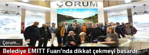 Çorum Belediyesi  EMITT Fuarı’nda dikkat çekmeyi başardı