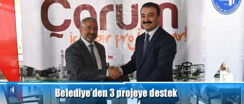 Çorum Belediyesinden 3 projeye destek