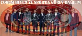 ÇORUM BELEDİYESPOR’DA KONGRE SONRASI GÖREV DAĞILIMI