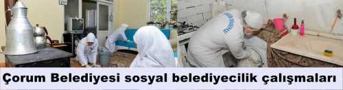 ÇORUM’DA 445 EVİN TEMİZLİĞİ YAPILIYOR