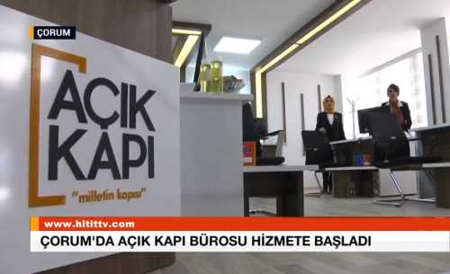 Çorum'da Açık Kapı Bürosu Hizmete Başladı