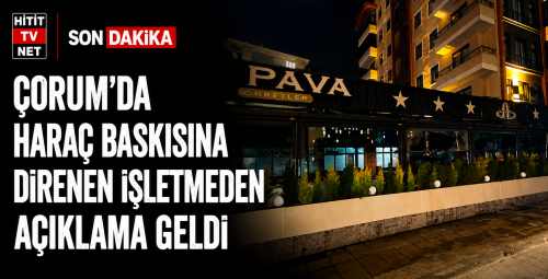 Çorum’da Haraç Baskısına Direnen İşletmeden Açıklama!