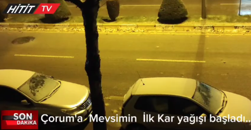 Çorum'da Mevsimin İlk Karı Yağdı!