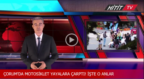 Çorum'da Motosiklet Yaya'ya çarptı