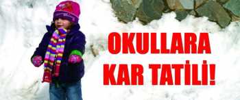 ÇORUM'DA OKULLAR 1 GÜN TATİL