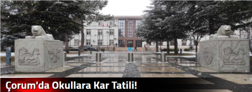 Çorum'da Okullara Kar Tatili!