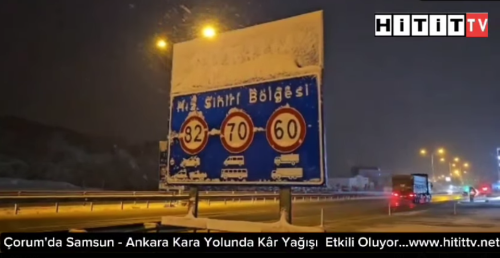 Çorum'da Samsun-Ankara kara yolunda kar yağışı etkili oluyor!