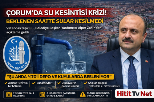 Çorum’da Su Kesintisi Beklenen Saat’te Kesilmedi!