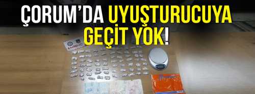 Çorum'da Uyuşturucu Operasyonu