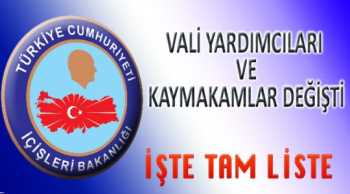 Çorum'da Vali yardımcılarının ve Kaymakam'ların yeri değişti