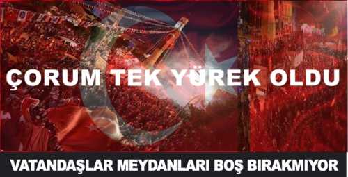 Çorum'da vatandaş darbe girişimine karşı sokağa döküldü