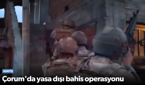 Çorum'da Yasa Dışı Bahis Operasyonu