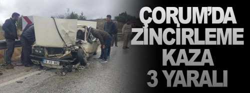  Çorum’da zincirleme trafik kazasında 3 yaralı