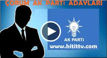 ÇORUM DAHİL AK PARTİ'DEN 81 İLE ÖZEL DOSYA 
