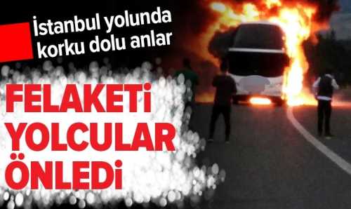 Çorum’dan İstanbul’a seyir halindeki otobüs Cayır-Cayır yandı  