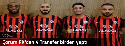 Çorum FK'dan 4 Transfer birden yaptı