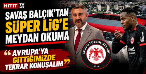 Çorum FK Süper Lig’de İlk 10 İçin İddialı