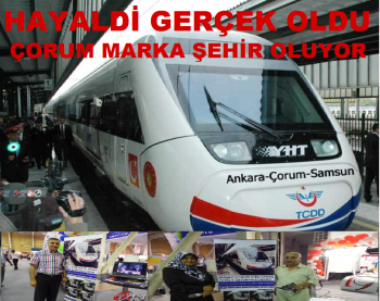 ÇORUM İÇİN HAYALDİ GERÇEK OLDU