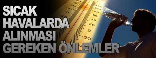 Çorum İl Umumi Hıfzıssıhhanın Sıcak uyarısı