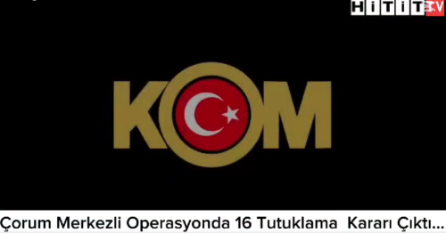 Çorum Merkezli Operasyonda 16 Tutuklama Kararı Çıktı! 