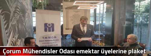 Çorum Mühendisler Odası emektar üyelerine plaket  verdi