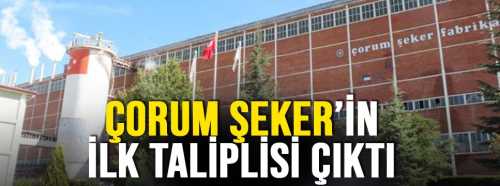 Çorum Şeker'in İlk Taliplisi Kayseri