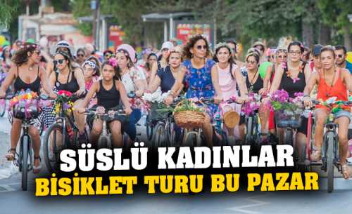 Çorum Süslü Kadınlar Bisiklet Turu, 22 Eylül Pazar günü yapılacak