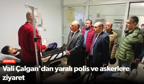 Çorum Valisi Ali Çalgan'dan Yaralı Polis ve Askerlere Ziyaret!