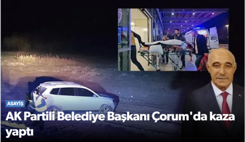 Çorum Yolunda Kaza Muş'un Serinova Belediye Başkanı Salih Çakmak Yaralı