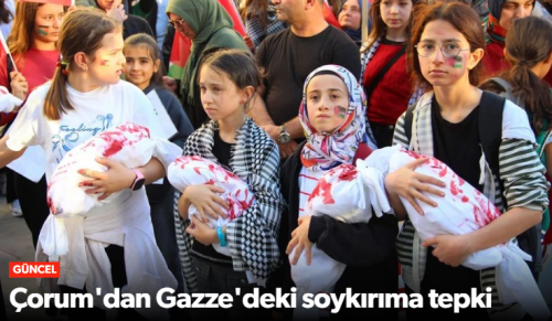 Çorumda Gazze İçin Anlamlı Yürüyüş! 