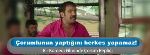 Çorumlunun yaptığını herkes yapamaz!