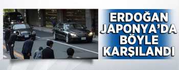 Cumhurbaşkanı Erdoğan Japonya'da böyle karşılandı
