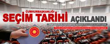 Cumhurbaşkanlığı için  seçim tarihi açıklandı