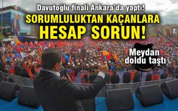 Davutoğlu finali Ankara'da yaptı