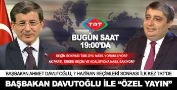 Davutoğlu seçimi TRT canlı yayında yorumlayacak