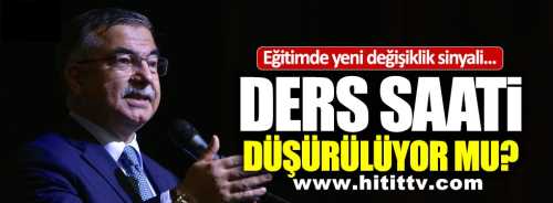 Ders saatleri kısalıyor mu?