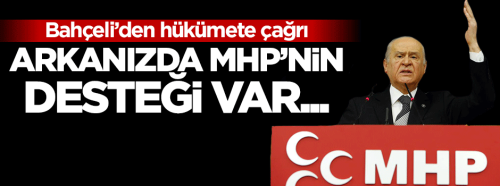 Devlet Bahçeli'den hükümete açık destek