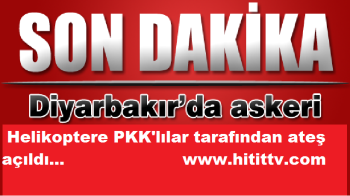 Diyarbakır'da askeri helikoptere saldırı