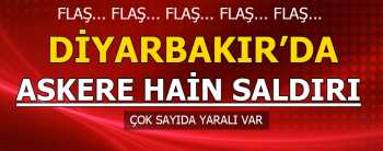 Diyarbakır'da askeri konvoya saldırı çok sayıda yaralı var