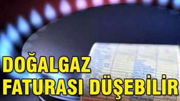 Doğalgaz faturası düşebilir