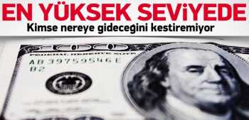 Dolar en yüksek seviyeye ulaştı
