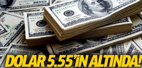 Döviz Piyasasında Dolar 5.55'in altında!