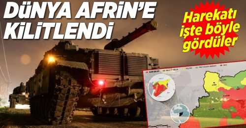 DÜNYA BASINI AFRİNİ BÖYLE GÖRDÜ