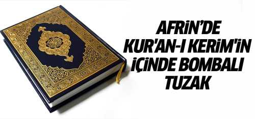 Duvara Asılı Kur'an-ı Kerim'e Patlayıcı Yerleştiler